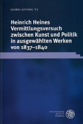 Heinrich Heines Vermittlungsversuch zwischen Kunst und Politik in ausgewählten Werken von 1837-1840
