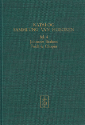 Katalog der Sammlung van Hoboken. Band 4: Johannes Brahms. Frédéric Chopin