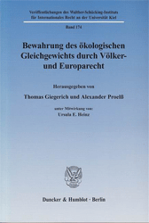 Bewahrung des ökologischen Gleichgewichts durch Völker- und Europarecht