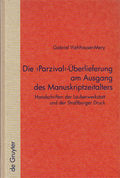 Die »Parzival«-Überlieferung am Ausgang des Manuskriptzeitalters