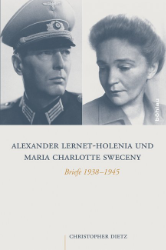 Alexander Lernet-Holenia und Maria Charlotte Sweceny - Briefe 1938-1945