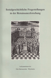 Sozialgeschichtliche Fragestellungen in der Renaissanceforschung