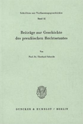 Beiträge zur Geschichte des preußischen Rechtsstaates