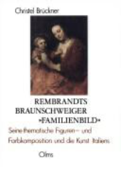 Rembrandts Braunschweiger »Familienbild«