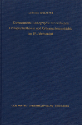Kommentierte Bibliographie zur deutschen Orthographietheorie und Orthographiegeschichte im 19. Jahrhundert