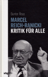 Marcel Reich-Ranicki. Kritik für alle