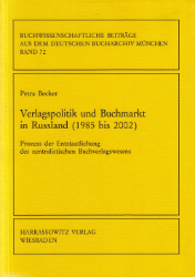 Verlagspolitik und Buchmarkt in Russland (1985 bis 2002)