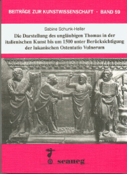 Die Darstellung des ungläubigen Thomas in der italienischen Kunst bis um 1500 unter Berücksichtigung der lukanischen Ostentatio Vulnerum