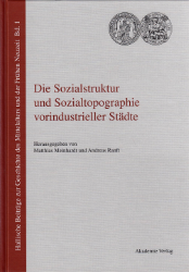 Die Sozialstruktur und Sozialtopographie vorindustrieller Städte