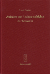 Aufsätze zur Rechtsgeschichte der Schweiz