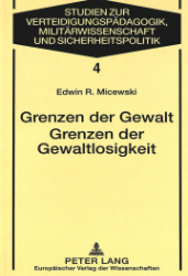 Grenzen der Gewalt - Grenzen der Gewaltlosigkeit