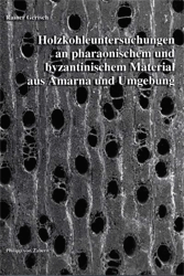 Holzkohleuntersuchungen an pharaonischem und byzantinischem Material aus Amarna und Umgebung