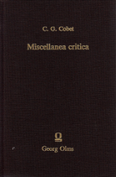 Miscellanea critica quibus continentur observationes criticae in scriptores Graecos praesertim Homerum et Demosthenem