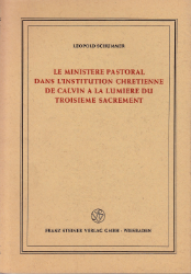 Le ministère pastoral dans l'institution chrétienne de Calvin à la lumière du troisième sacrement