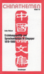 Erziehungspolitik und Sprachunterricht in Singapur 1819-1989