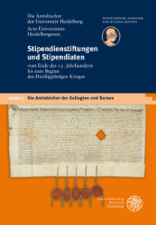 Stipendienstiftungen und Stipendiaten vom Ende des 15. Jahrhunderts bis zum Beginn des Dreißigjährigen Krieges