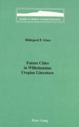 Future Cities in Wilhelminian Utopian Literature