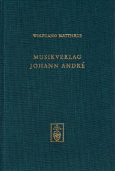 Johann André. Musikverlag zu Offenbach am Main