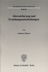 Alterssicherung und Erziehungsentscheidungen