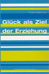 Glück als Ziel der Erziehung