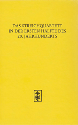 Das Streichquartett in der ersten Hälfte des 20. Jahrhunderts