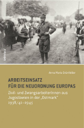 Arbeitseinsatz für die Neuordnung Europas