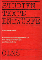 Bilddidaktische Perspektiven für den Religionsunterricht der Grundschule