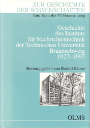 Geschichte des Instituts für Nachrichtentechnik der Technischen Universität Braunschweig 1927-1997