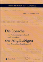 Die Sprache der Versammlungsprotokolle und -beschlüsse der Altgläubigen