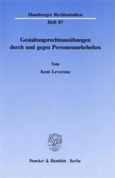 Gestaltungsrechtsausübungen durch und gegen Personenmehrheiten