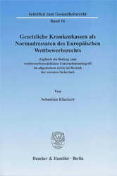 Gesetzliche Krankenkassen als Normadressaten des Europäischen Wettbewerbsrechts