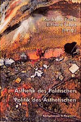 Ästhetik des Politischen - Politik des Ästhetischen