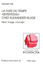 La fuite du temps «Zeitentzug» chez Alexander Kluge