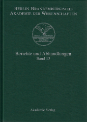 Berlin-Brandenburgische Akademie der Wissenschaften: Berichte und Abhandlungen. Band 13
