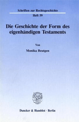 Die Geschichte der Form des eigenhändigen Testaments