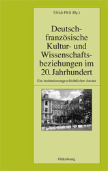 Deutsch-französische Kultur- und Wissenschaftsbeziehungen im 20. Jahrhundert