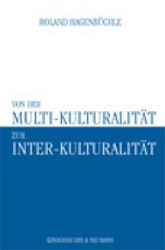 Von der Multi-Kulturalität zur Inter-Kulturalität