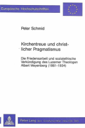 Kirchentreue und christlicher Pragmatismus