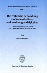 Die rechtliche Behandlung von Serienstraftaten und -ordnungswidrigkeiten