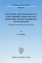 Das Umwelt- und Naturschutzrecht in der Republik Litauen und seine Konformität mit dem Europäischen Naturschutzrecht