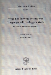 Wege und Irrwege des neueren Umganges mit Heideggers Werk