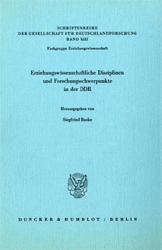 Erziehungswissenschaftliche Disziplinen und Forschungsschwerpunkte in der DDR