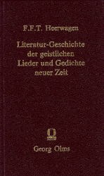 Literatur-Geschichte der geistlichen Lieder und Gedichte neuer Zeit