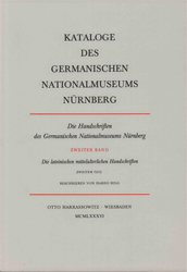Germanisches Nationalmuseum Nürnberg: Die lateinischen mittelalterlichen Handschriften. Teil 2: