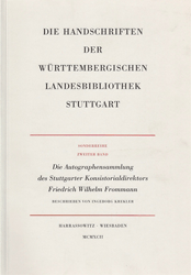 Die Autographensammlung des Stuttgarter Konsistorialdirektors Friedrich Wilhelm Frommann (1707-1787)