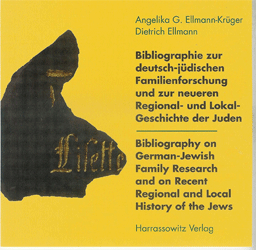 Bibliographie zur deutsch-jüdischen Familienforschung und zur neueren Regional- und Lokalgeschichte der Juden