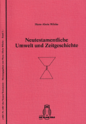 Neutestamentliche Umwelt und Zeitgeschichte