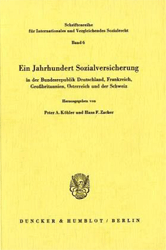 Ein Jahrhundert Sozialversicherung in der Bundesrepublik Deutschland, Frankreich, Großbritannien, Österreich und der Schweiz