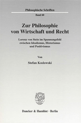 Zur Philosophie von Wirtschaft und Recht