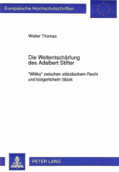 Die Weltentschärfung des Adalbert Stifter